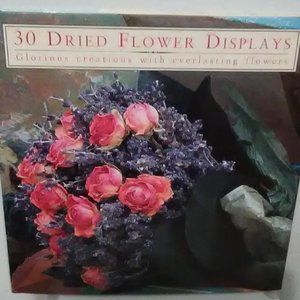 🌷30 Dried Flower Displays HB Crafts Hard Cover Book ISBN# 0-7651-9768-5
